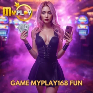 game myplay168 fun
